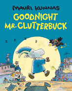 Goodnight, Mr. Clutterbuck by Mauri Kunnas