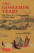 The Gossamer Years: The Diary of a Noblewoman of Heian Japan by Edward Seidensticker (Translator)