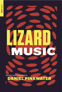 Lizard Music by Daniel Pinkwater