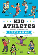 Kid Athletes: True Tales of Childhood from Sports Legends by David Stabler