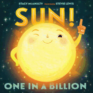 Sun! One in a Billion by Stacy McAnulty