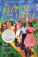 This Promise of Change: One Girl's Story in the Fight for School Equality by Jo Ann Allen Boyce and Debbie Levy