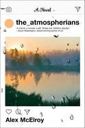 The Atmospherians by Alex McElroy