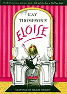 Eloise: The Absolutely Essential 60th Anniversary Edition by Kay Thompson