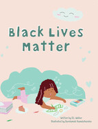 Black Lives Matter by D.L. Walker