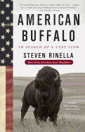 American Buffalo: In Search of a Lost Icon by Steven Rinella