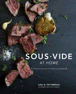 Sous Vide at Home: The Modern Technique for Perfectly Cooked Meals by Halm Meesha, Lisa Q. Fetterman, and Scott Peabody