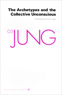 The Archetypes and the Collective Unconscious by C G Jung