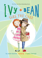 Ivy and Bean Take the Case: #10 ( Ivy & Bean ) by Annie Barrows