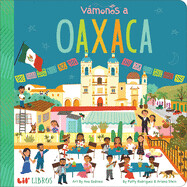 Vámonos: Oaxaca by Patty Rodriguez and Ariana Stein