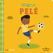The Life of - La Vida de Pele by Patty Rodriguez and Ariana Stein