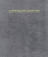 Letters to Wendy's by Joe Wenderoth
