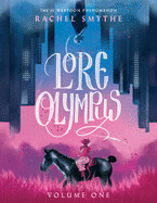 Lore Olympus: Volume One ( Lore Olympus ) by Rachel Smythe