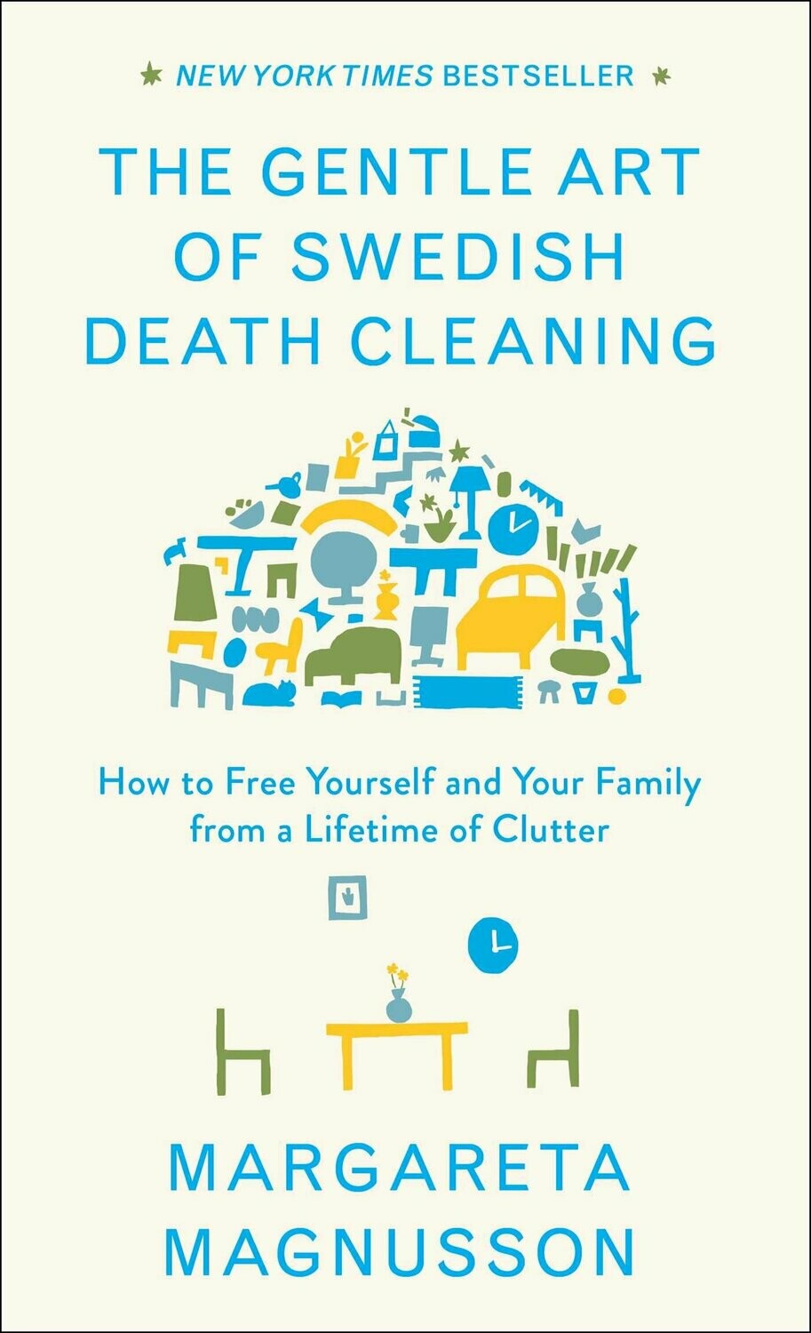 The Gentle Art of Swedish Death Cleaning by Margareta Magnusson