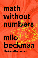 Math Without Numbers by Milo Beckman