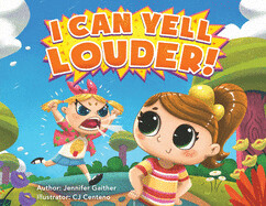 I Can Yell Louder by Jennifer Gaither