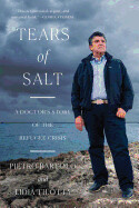 Tears of Salt: A Doctor's Story of the Refugee Crisis by Pietro Bartolo and Lidia Tilotta