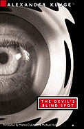 The Devil's Blind Spot: Tales from the New Century by Alexander Kluge