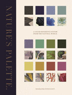 Nature's Palette: A Color Reference System from the Natural World by Patrick Baty