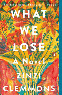 What We Lose by Zinzi Clemmons (paperback)