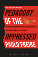 Pedagogy of the Oppressed: 50th Anniversary Edition (4TH ed.) by Paulo Freire