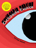 Cyclopededia Exotica by Aminder Dhaliwal
