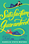 Satisfaction Guaranteed by Karella Stetz-Waters