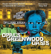 Opal&#39;s Greenwood Oasis by Najah-Amatullah Hylton and Quraysh Ali Lansana