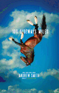 100 Sideways Miles (Used) by Andrew Smith
