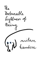DO NOT USE The Unbearable Lightness of Being by Milan Kundera