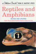 Reptiles and Amphibians: A Fully Illustrated, Authoritative and Easy-To-Use Guide (Revised, Updated) ( Golden Guide from St. Martin's Press ) by Hobart M. Smith