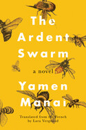 The Ardent Swarm by Yamen Manai