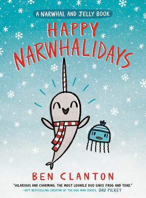 Happy Narwhalidays by Ben Clanton