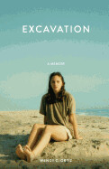 Excavation: A Memoir by Wendy C. Ortz