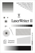LaserWriter II by Tamara Shopsin