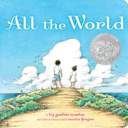 All the World by Liz Garton Scanlon