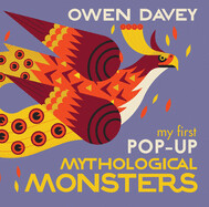 My First Pop-Up Mythological Monsters by Owen Davey