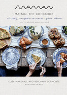 Maman: The Cookbook: All-Day Recipes to Warm Your Heart by Elisa Marshall