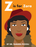 Z is for Zora by Dr. Tamara Pizzoli