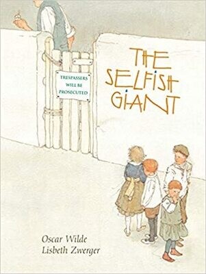 The Selfish Giant by Oscar Wilde and Lisbeth Zwerger