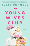 The Young Wives Club by Julie Pennell