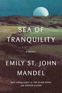 Sea of Tranquility by Emily St. John Mandel (paperback)