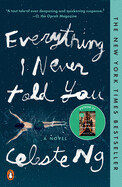 Everything I Never Told You  by Celeste Ng