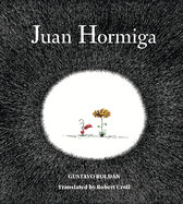 Juan Hormiga by Gustavo Roldan