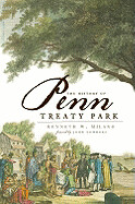 The History of Penn Treaty Park ( Landmarks ) by Kenneth W. Milano