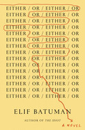 Either/Or by Elif Batumen