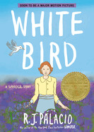 White Bird: A Wonder Story (A Graphic Novel) By R. J. Palacio