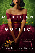 Mexican Gothic By Silvia Moreno-Garcia (paperback)