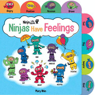 Ninja Life Hacks: Ninjas Have Feelings: (Emotions Books for Kids, Feelings Board Books, Feelings Books for Kids) by Mary Nhin