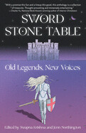 Sword Stone Table Edited by Swapna Krishna and Jenn Northington
